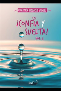¡Confía y suelta! Vol. 2