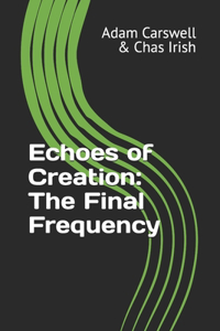 Echoes of Creation