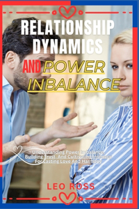Relationship Dynamics and Power Inbalance