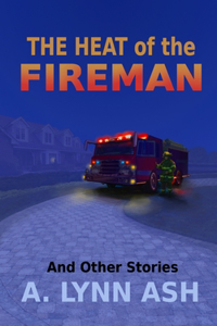 The Heat of the Fireman