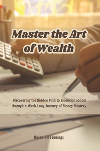 Master the Art of Wealth