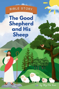 Good Shepherd and His Sheep