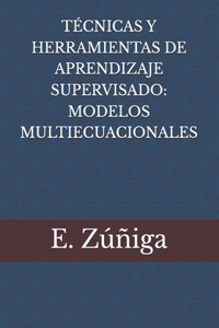Técnicas Y Herramientas de Aprendizaje Supervisado