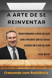 A Arte de Se Reinventar