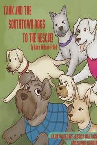Tank and the SouthTown Dogs to the Rescue!