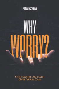 Why Worry?