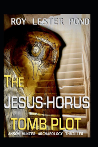 JESUS-HORUS Tomb Plot