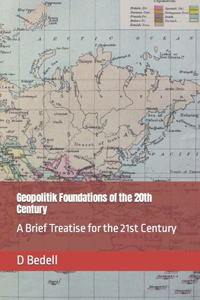 Geopolitik Foundations of the 20th Century