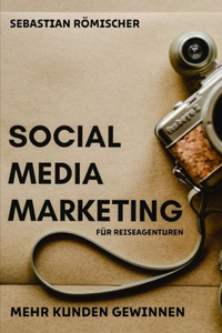 Social-Media-Marketing für Reiseagenturen