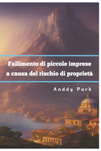 Fallimento di piccole imprese a causa del rischio di proprietà