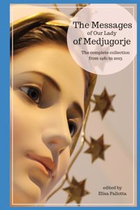 The messages of Our Lady of Medjugorje