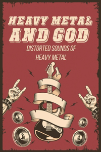 Heavy Metal And God