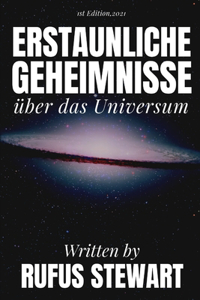 Erstaunliche Geheimnisse über das Universum