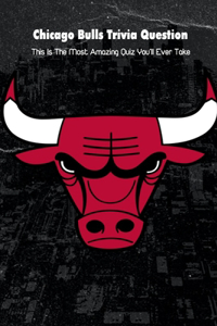 Chicago Bulls Trivia Question