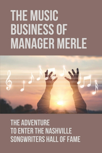 Music Business Of Manager Merle