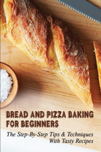 Bread & Pizza Baking For Beginners