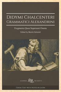 Didymi Chalcenteri Grammatici Alexandrini