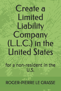 Create a Limited Liability Company (L.L.C.) in the United States