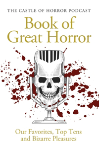 Castle of Horror Podcast Book of Great Horror