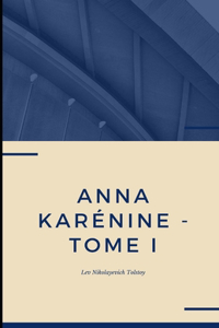 Anna Karénine - Tome I Illustree