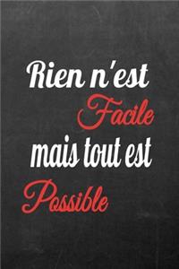 Rien n'est facile mais tout est possible