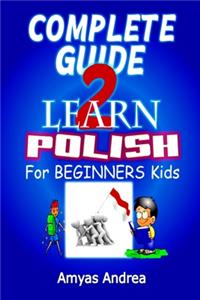 Complete Guide to Learn Polish for Beginners Kids