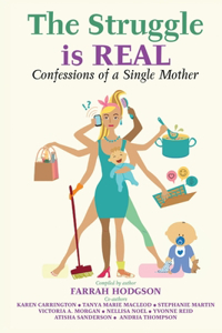 Struggle is Real: Confessions of a Single Mother