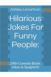 Hilarious Jokes For Funny People