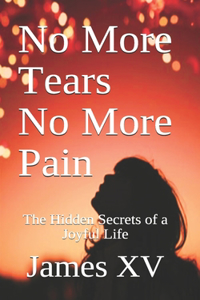No More Tears, No More Pain