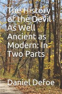 The History of the Devil As Well Ancient as Modern