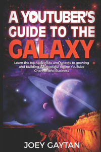 A Youtuber's Guide to the Galaxy