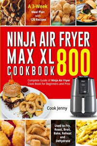 Ninja Air Fryer Max XL Cookbook 800