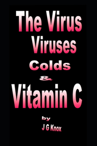 Virus, Viruses, Colds and Vitamin C