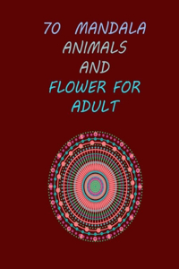 70 mandala flower AND animals for adult coloring book Coloring Book with Mandala flowers collection
