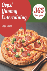 Oops! 365 Yummy Entertaining Recipes