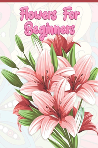 Flowers for Beginners