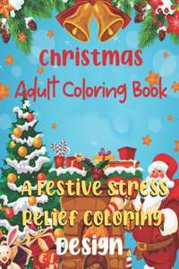 Christmas Adult Coloring Book A Festive Stress Relief Coloring Design