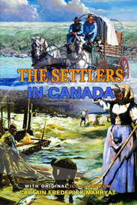 The Settlers in Canada by Captain Frederick Marryat