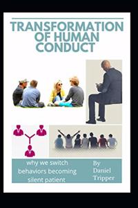 Transformation of Human Conduct