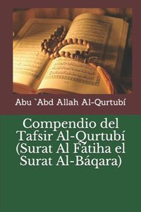 Compendio del Tafsir Al-Qurtubí (Surat Al Fátiha el Surat Al-Báqara)