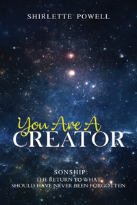 You Are A Creator