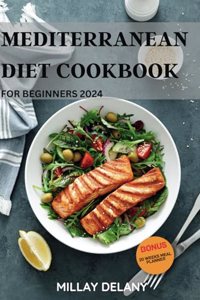 Mediterranean Diet Cookbook for Beginners 2024