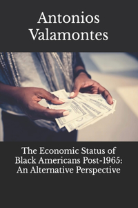 Economic Status of Black Americans Post-1965