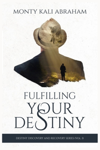 Fulfilling Your Destiny