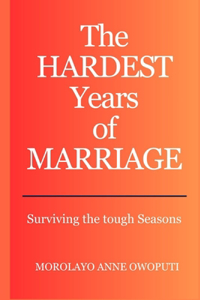 Hardest Years of Marriage