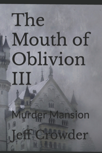 Mouth of Oblivion III