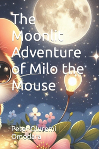 Moonlit Adventure of Milo the Mouse