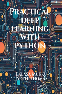 Practical Deep Learning with Python