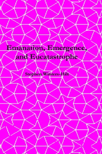 Emanation, Emergence, and Eucatastrophe