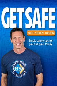 Get Safe with Stuart Haskin
